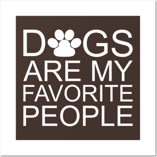 Dogs Are My Favorite People Posters and Art